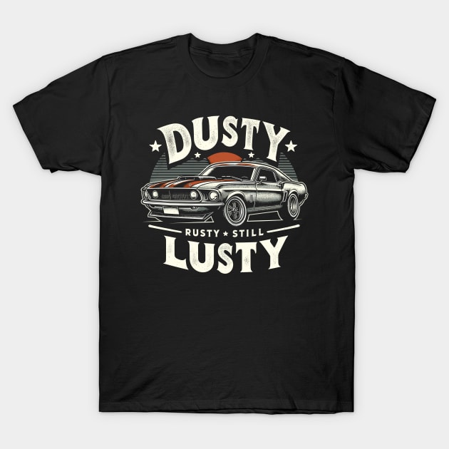 Age with Grace - Dusty, Rusty, Still Lusty T-Shirt by Xeire